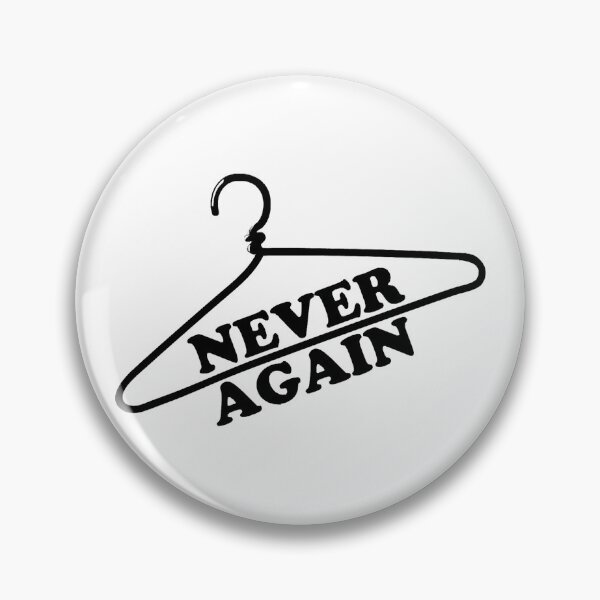 Item preview, Never Again Coat Hanger Pro Choice designed and sold by Amira Metz.