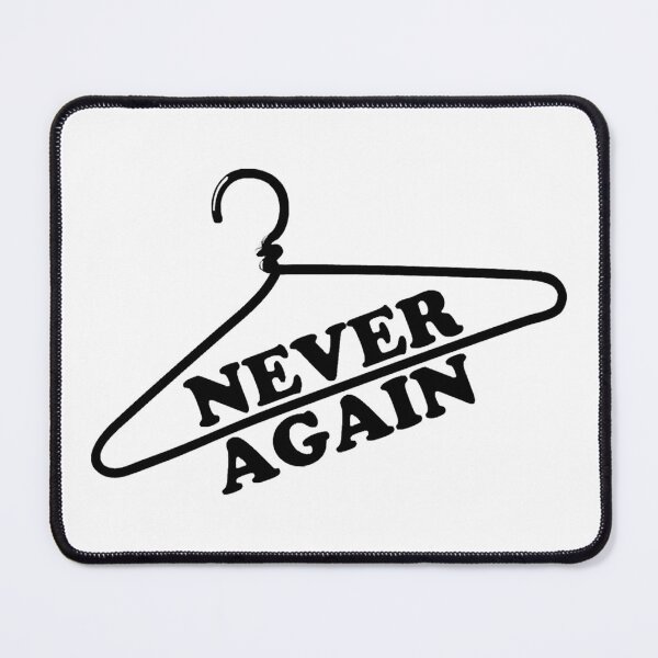 Item preview, Never Again Coat Hanger Pro Choice designed and sold by Amira Metz.