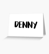 Denny Greeting Card