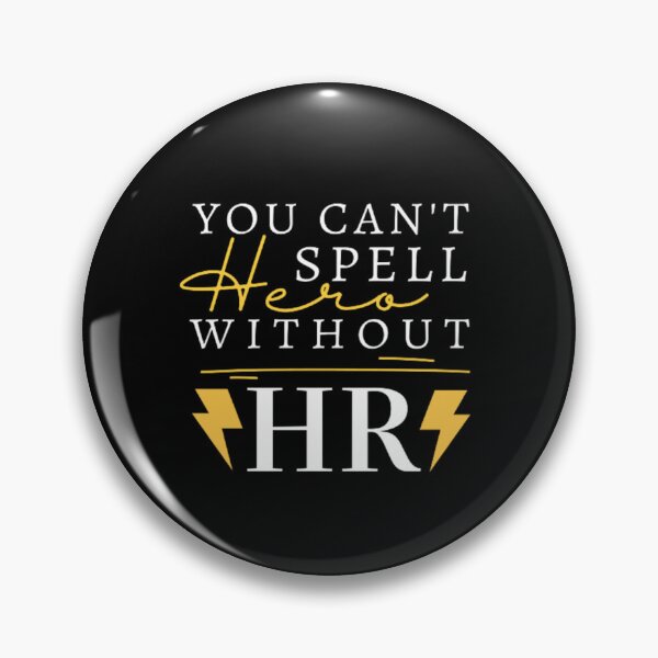 Item preview, You Can't Spell Hero Without HR, Funny Hr Joke  designed and sold by Nero9o.
