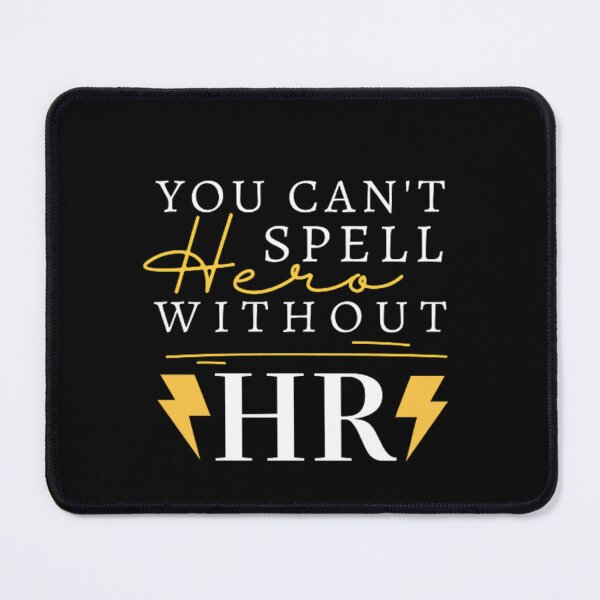 Item preview, You Can't Spell Hero Without HR, Funny Hr Joke  designed and sold by Nero9o.