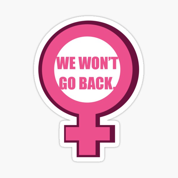 We Won't Go Back-Charity Sticker