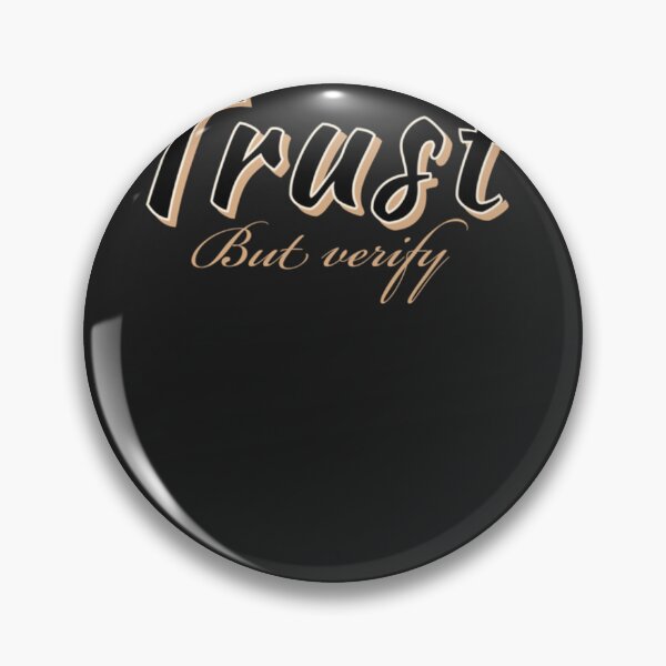 Item preview, “Trust, but verify.”  Classi designed and sold by reynahamb.