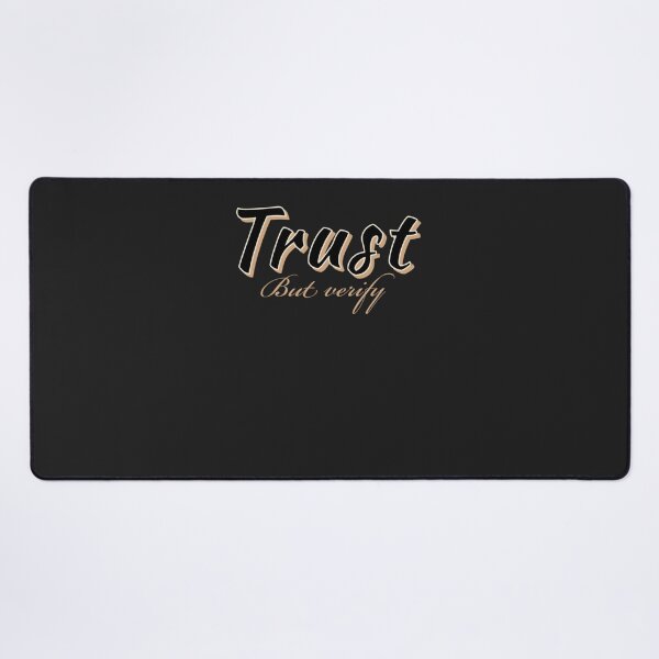 Item preview, “Trust, but verify.” Classi designed and sold by reynahamb.