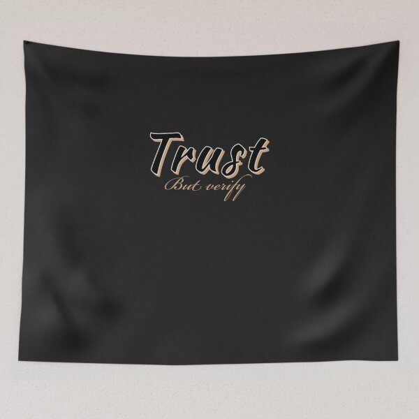 Item preview, “Trust, but verify.”  Classi designed and sold by reynahamb.