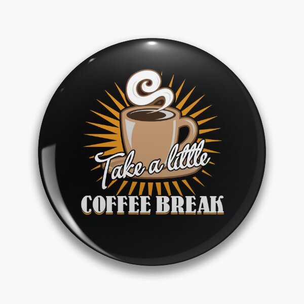 Item preview, Take A Little Coffee Break designed and sold by UnknownArtistt.