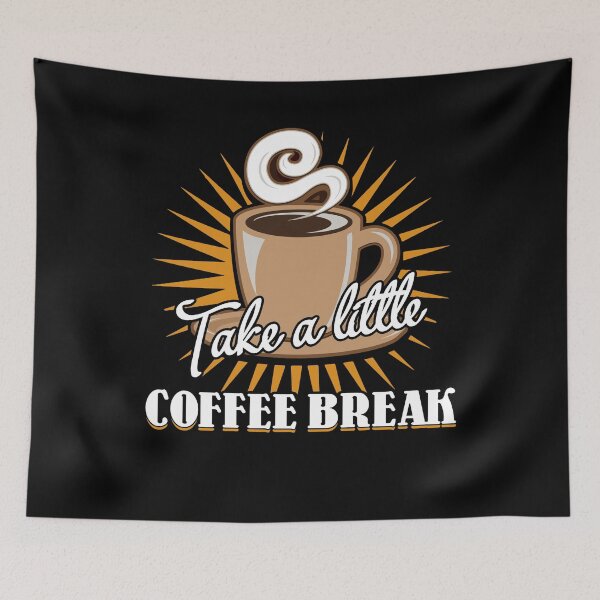 Item preview, Take A Little Coffee Break designed and sold by UnknownArtistt.