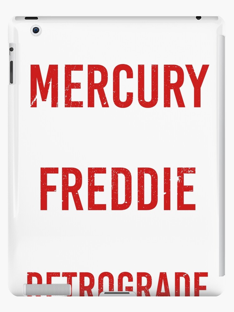 May Your Mercury Be More Freddie And Less Retrograde | iPad Case & Skin