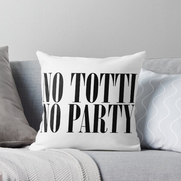 Item preview, No Totti No Party - V2 designed and sold by dsmithonline.