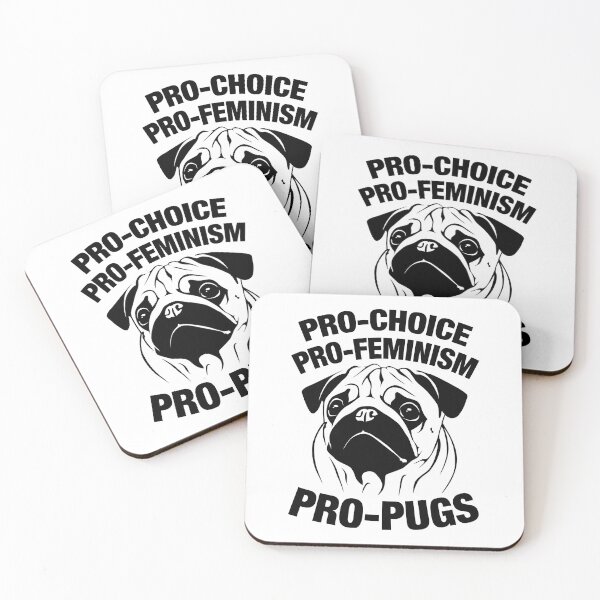 Item preview, Pro-Choice, Pro-Feminism, Pro-Pugs designed and sold by Knut Kroll.