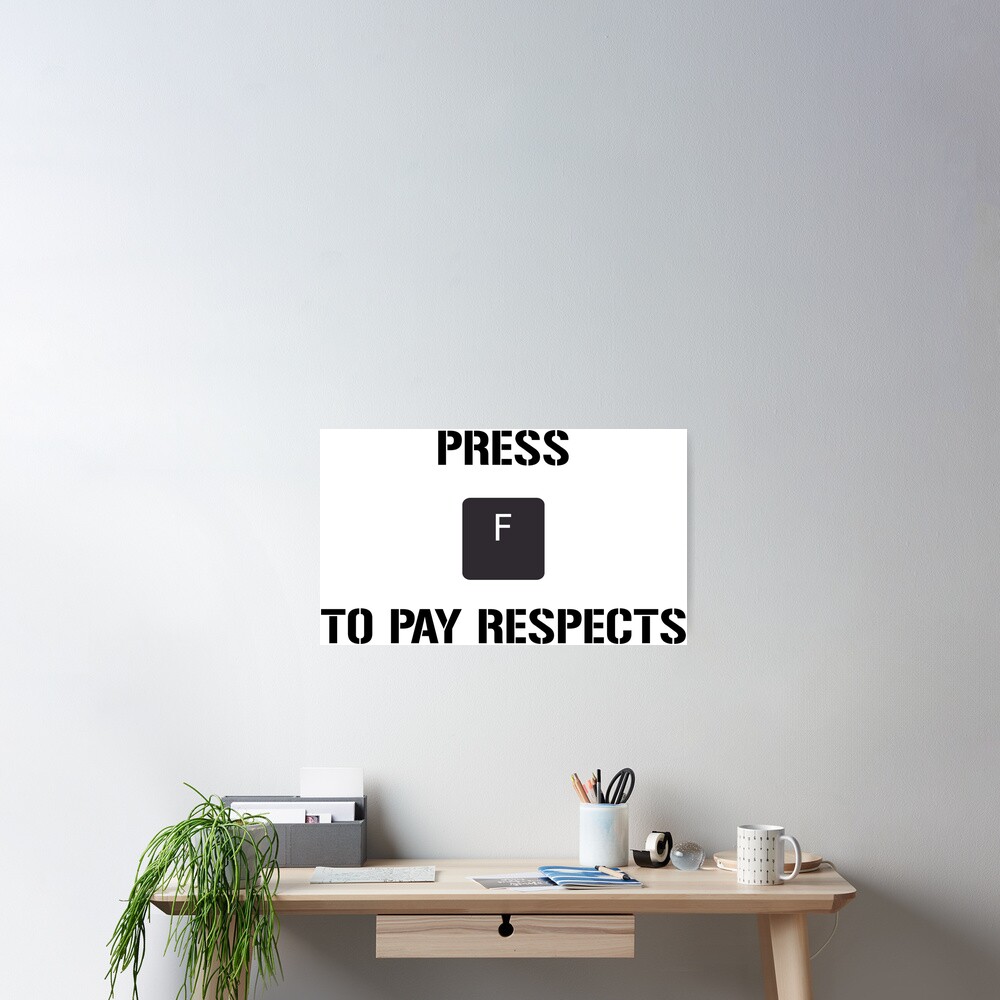 Funny Meme Press F to Pay Respects Art Print for Sale by geekydesigner