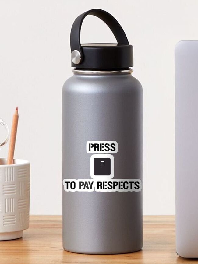 Press F to pay respect, meme' Water Bottle