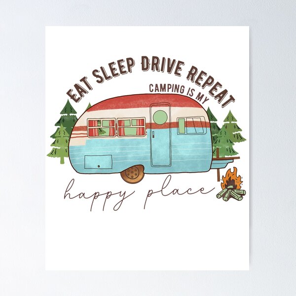 Artikelvorschau, Eat Sleep Drive Repeat Camping ist mein Happy Place Familienurlaubsausflug entworfen und verkauft von ThaphadaArtGall.
