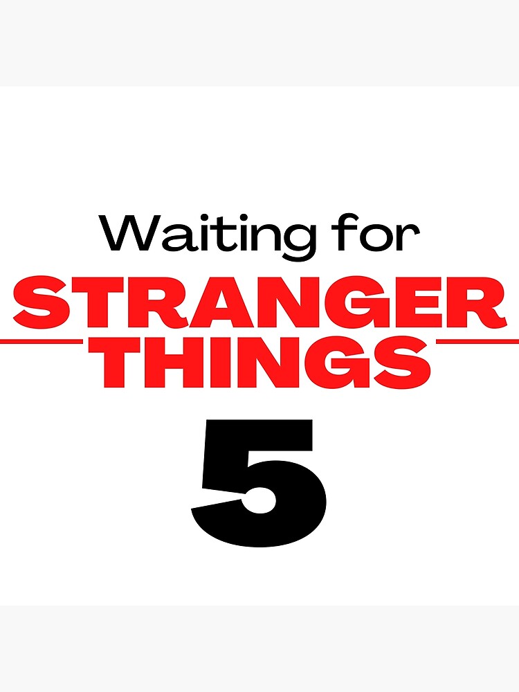 waiting-for-stranger-things-5-text-t-shirt-stranger-things