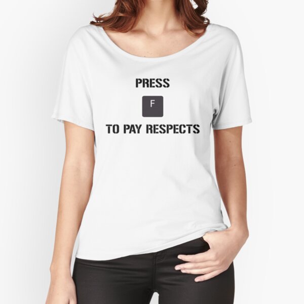  Press F To Pay Respects Funny Gaming Meme T-Shirt