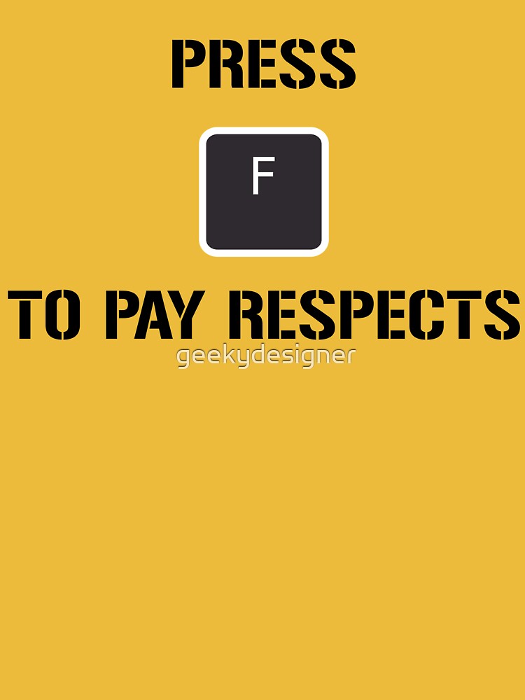  Press F To Pay Respects Funny Gaming Meme T-Shirt