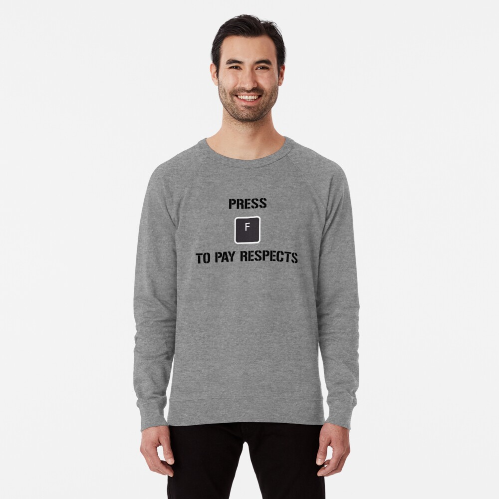 Press F To Pay Respect T-Shirt