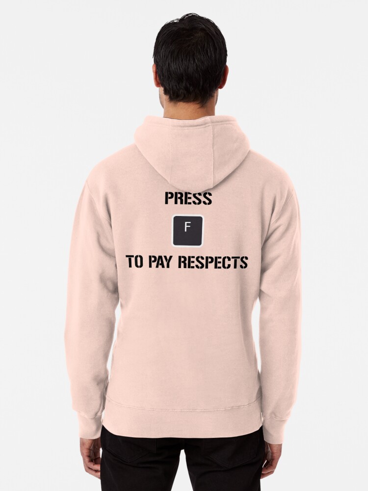 press F to pay respects funny gaming video games memes joke Pullover Hoodie