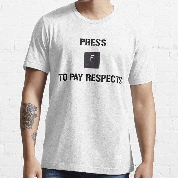  Press F To Pay Respects Funny Gaming Meme T-Shirt