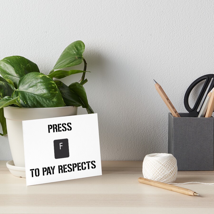 Funny Meme Press F to Pay Respects Art Board Print for Sale by  geekydesigner