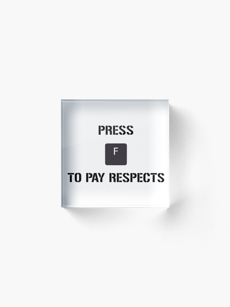 Funny Meme Press F to Pay Respects Art Print for Sale by geekydesigner