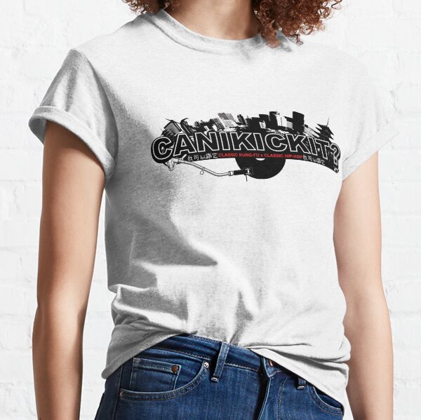 CAN I KICK IT? - City Classic T-Shirt