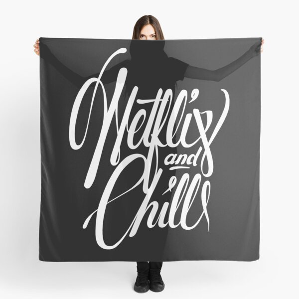 Netflix & Chill - white on black Scarf