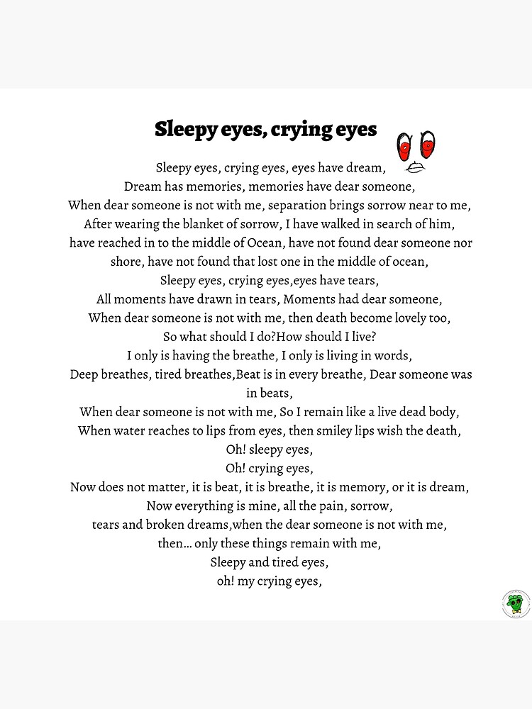 "Sleepy eyes crying eyes poem" Poster for Sale by Chanchalwriter