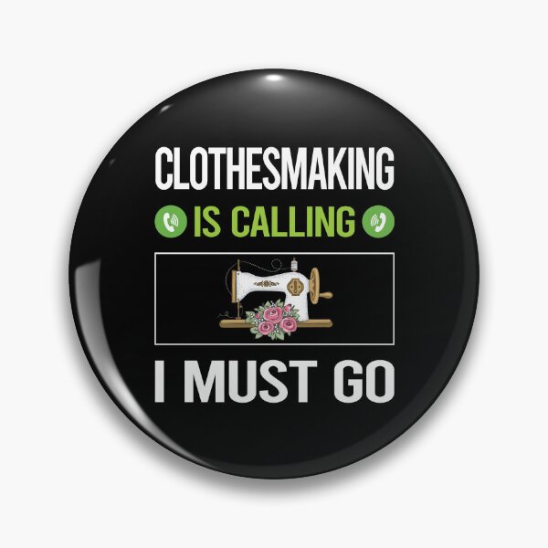 Item preview, It Is Calling Clothesmaking Clothes Making Clothesmaker Dressmaking Dressmaker Tailor Sewer Sewing designed and sold by saraokcstreva.