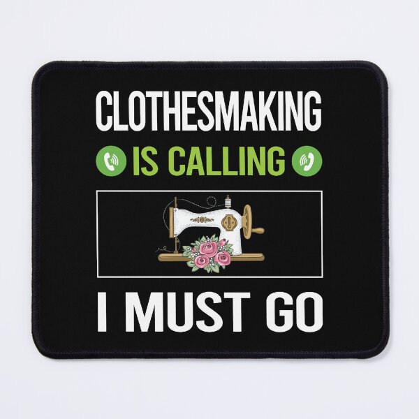 Item preview, It Is Calling Clothesmaking Clothes Making Clothesmaker Dressmaking Dressmaker Tailor Sewer Sewing designed and sold by saraokcstreva.