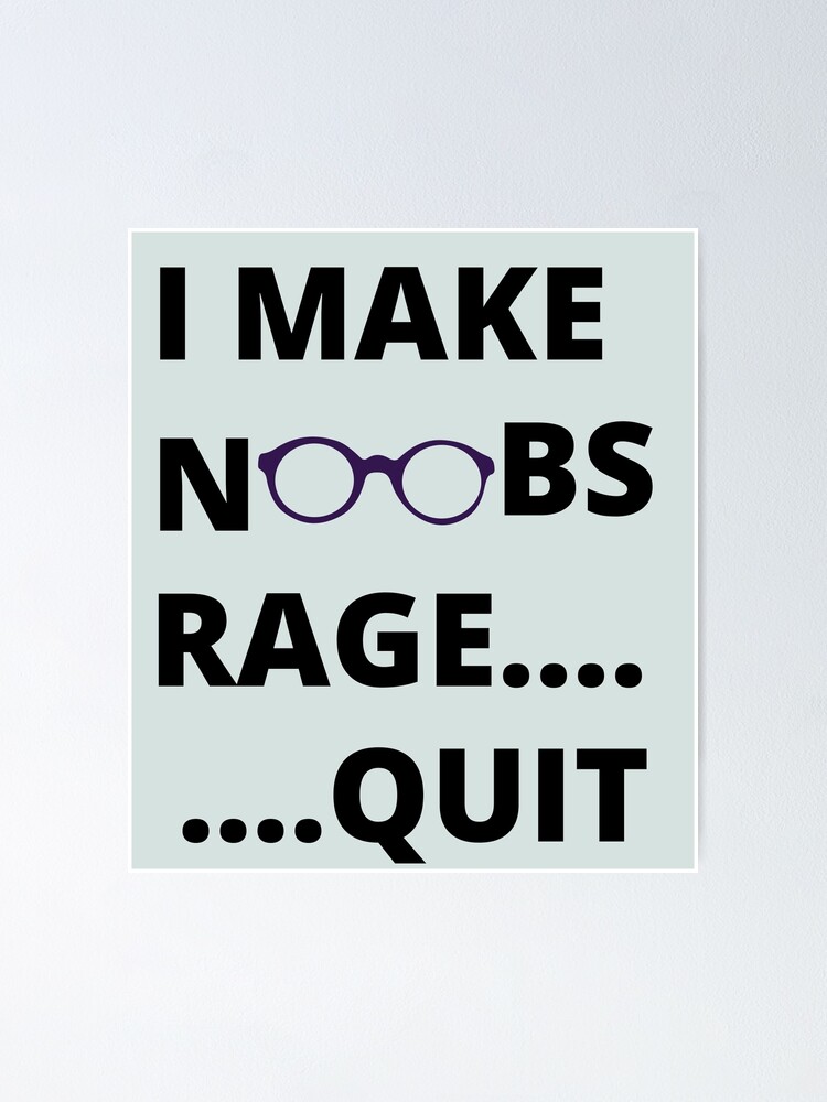 I make noobs rage quit Sticker for Sale by RedaDHB