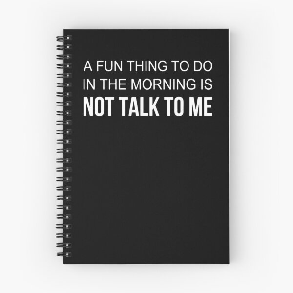 Item preview, a fun thing to do in the morning is not talk to me  designed and sold by aryagiri.