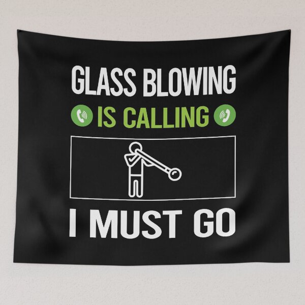 Item preview, It Is Calling Glass Blowing Blower Glassblowing Glassblower Glassmith Gaffer designed and sold by saraokcstreva.
