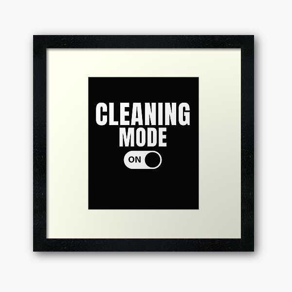 Item preview, Cleaning Mode On designed and sold by Real-World-Tees.