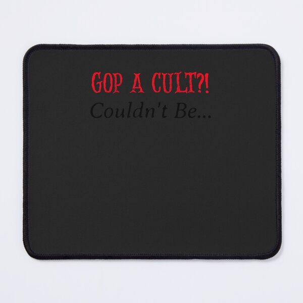 Item preview, GOP A Cult! Couldn&x27;t Be... Classi designed and sold by fruscispake.