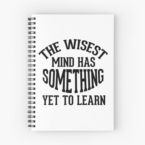 Item preview, The wisest mind has something yet to learn designed and sold by AnisosPteron.