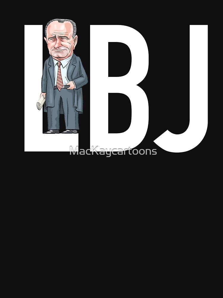 LBJ - President Lyndon B. Johnson by MacKaycartoons