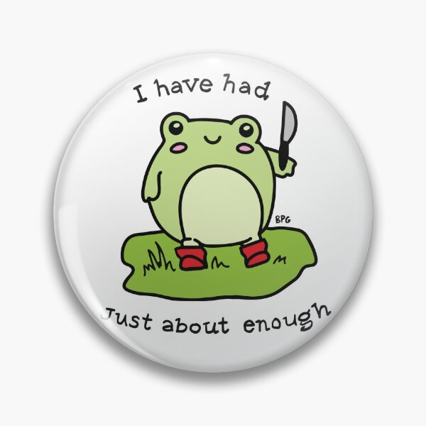 Item preview, Had Enough | Funny Frog Holding Knife designed and sold by BoyPilot Goods.