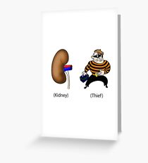 Kidney Thief Greeting Card
