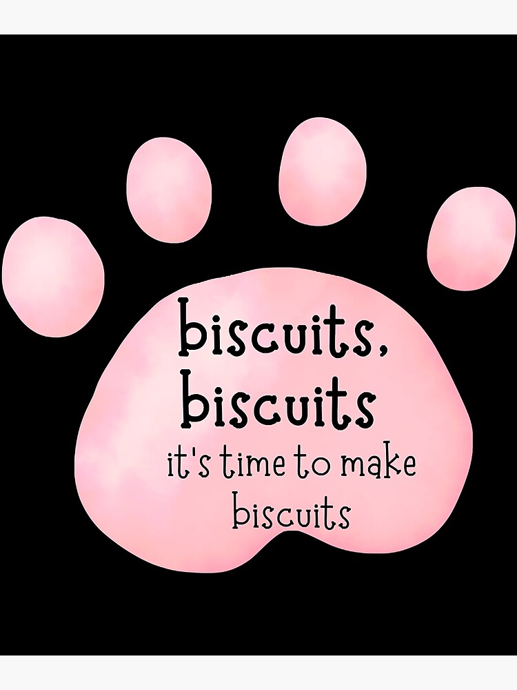 "Biscuits Biscuits Time to Make Biscuits Cats of TikTok " Poster for Sale by