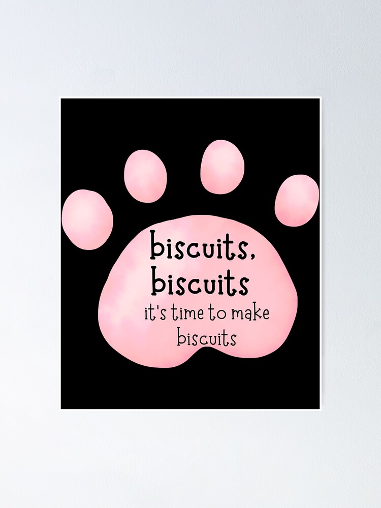 "Biscuits Biscuits Time to Make Biscuits Cats of TikTok " Poster for