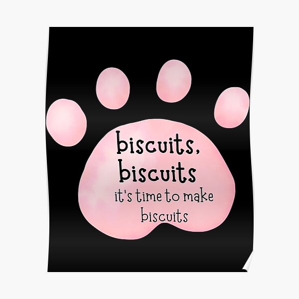 "Biscuits Biscuits Time to Make Biscuits Cats of TikTok " Poster for
