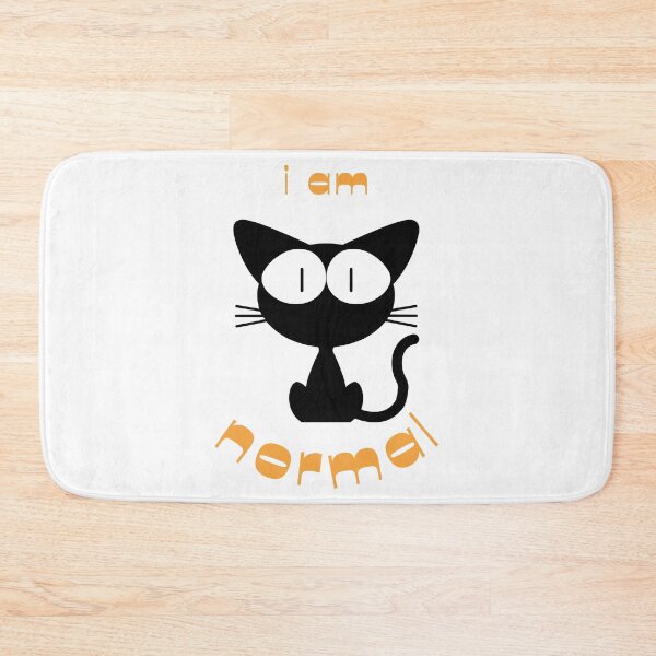 Item preview, I am PURRfectly normal! Sarcastic Funny Cat Meme cats  designed and sold by 99organizersd.