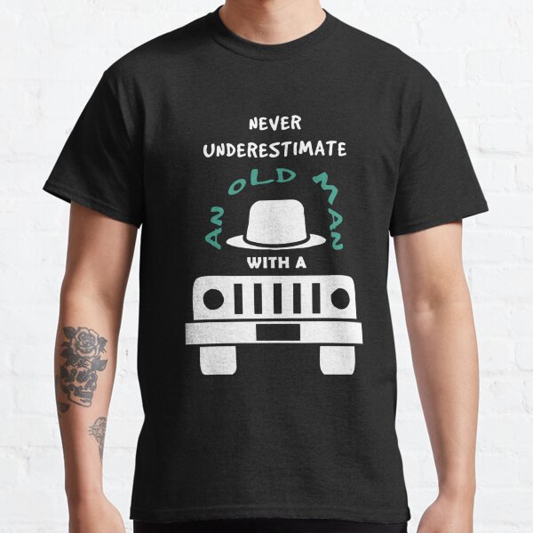 Item preview, Never Underestimate An Old Man With A Jeep Funny Jeep Lover   designed and sold by CharliJane09.
