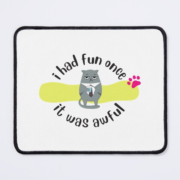 Item preview, I had fun once, it was awful!- Funny Cat Meme designed and sold by 99organizersd.