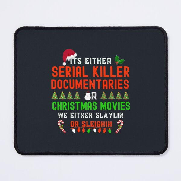 Item preview, its either serial killer document christmas movies designed and sold by LinaAjaxe.