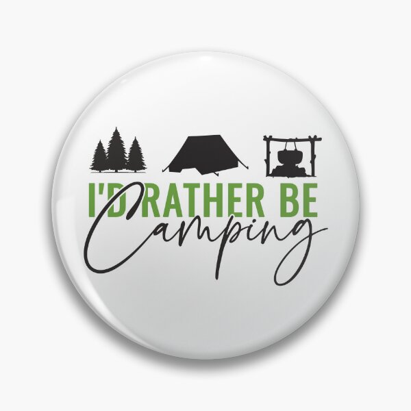Item preview, I'd Rather Be Camping designed and sold by 397HOUSE Your happy time.