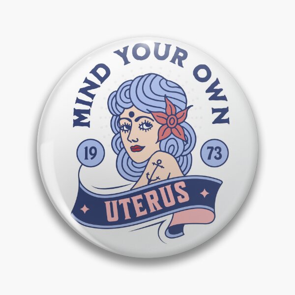 Item preview, Keep your laws off my body, Mind Your Own Business Uterus, Mind Your Own Uterus, Grow a pair, Protect Roe v. wade 1973 Abortion, Pro Choice Feminist Women's Rights, My body My Choice designed and sold by ilizindotcom.