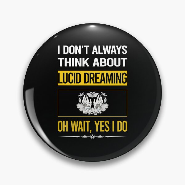 Item preview, Funny Yes I Do Lucid Dreaming designed and sold by gowenefkolaob.