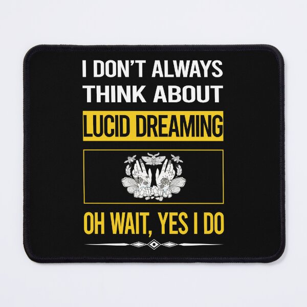 Item preview, Funny Yes I Do Lucid Dreaming designed and sold by gowenefkolaob.